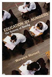 Education by Numbers: The Tyranny of Testing was first published in 2007